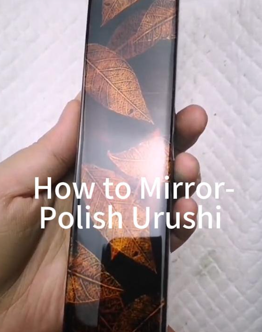 How to How to Mirror-Polish with urushi？